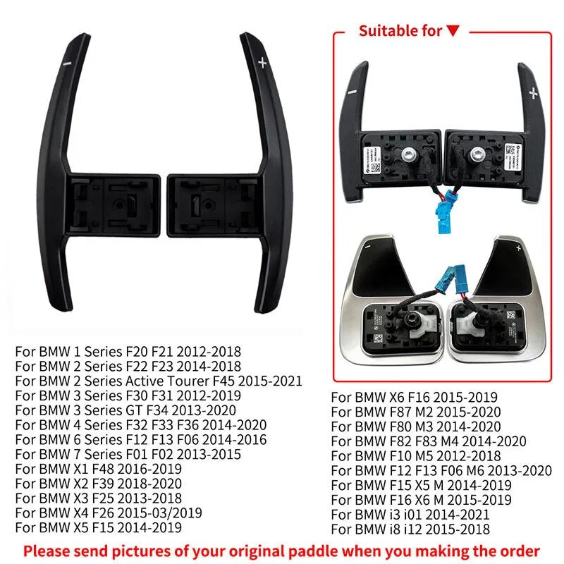 Palettes au volant
 BMW M3 M4 M5 F20 F30 F32 F22 F80 F87 F48 F45 F10 F11 F15 F35 F18 F12 F02 F25 i01 i12